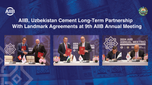 AIIB, Uzbekistan Cement Long-Term Partnership  With Landmark Agreements at 9<sup>th</sup> AIIB Annual Meeting